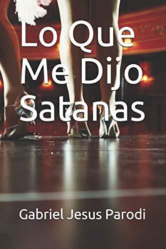 Stock image for Lo Que Me Dijo Satanas (Spanish Edition) for sale by Lucky's Textbooks