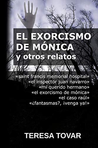 Stock image for El exorcismo de Monica y otros relatos: entre Dios y Satanas for sale by THE SAINT BOOKSTORE