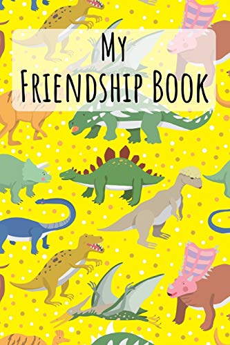 Beispielbild fr My Friendship Book: Dinosaur Pattern Yellow | Friendbook | Friendship Journal | For Kids to fill in | Up to 49 Friends | Softcover | Gift Idea zum Verkauf von Revaluation Books