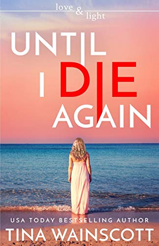 Stock image for Until I Die Again: 1 (Love and Light) for sale by WorldofBooks
