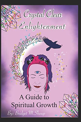 Imagen de archivo de Crystal Clear Enlightenment: A Guide To Spiritual Growth a la venta por ThriftBooks-Dallas