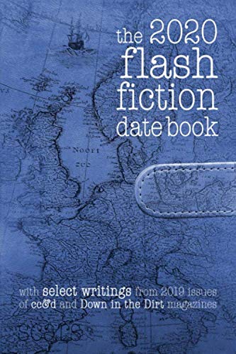 Beispielbild fr the 2020 flash fiction date book: 2020 weekly date book planner, with 2019 Scars Publications flash fiction & art zum Verkauf von Revaluation Books