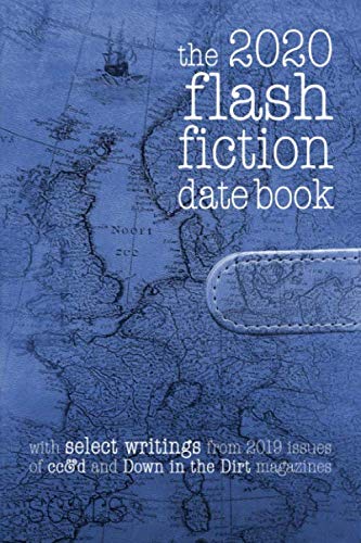 Imagen de archivo de the 2020 flash fiction date book: 2020 weekly date book planner, with 2019 Scars Publications flash fiction & art a la venta por Revaluation Books