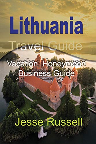 Beispielbild fr Lithuania Travel Guide: Vacation, Honeymoon Business Guide zum Verkauf von AwesomeBooks