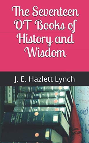 Imagen de archivo de The Seventeen OT Books of History and Wisdom (Journeying Through The Bible) a la venta por Revaluation Books