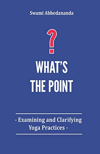 Beispielbild fr What's The Point?: Examining and Clarifying Yoga Practices zum Verkauf von Lucky's Textbooks