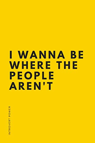 9781709557385: INTROVERT POWER I wanna be where the people aren't: The  secret strengths of INFJ personality Dot Grid Composition Notebook with Funny  Quotes Gifts for Introverts - Notebooks, Introverts Unite: 1709557389 -  AbeBooks