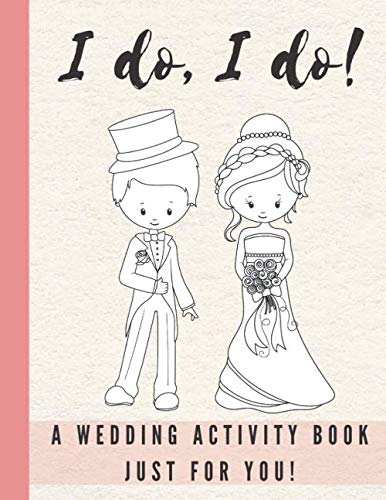 Stock image for I do, I do!: A Wedding Activity Book for Kids: Coloring, Mazes, Dot to Dot, Puzzles, Games & More! (Dusky Pink) for sale by WorldofBooks