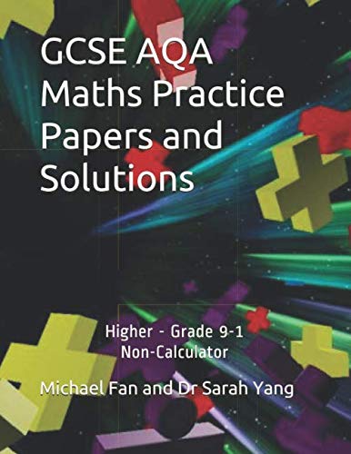 Imagen de archivo de GCSE AQA Maths Practice Papers and Solutions: Higher - Grade 9-1, Non-Calculator a la venta por Revaluation Books