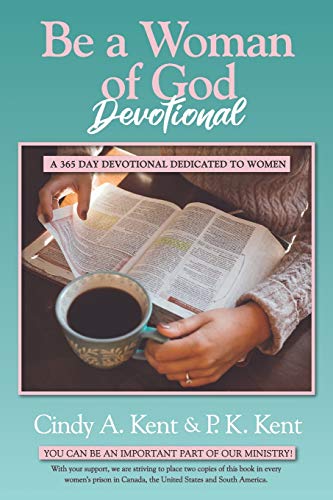 Stock image for Be a Woman of God Devotional: A 365 Day Devotional Dedicated To Women for sale by Lucky's Textbooks