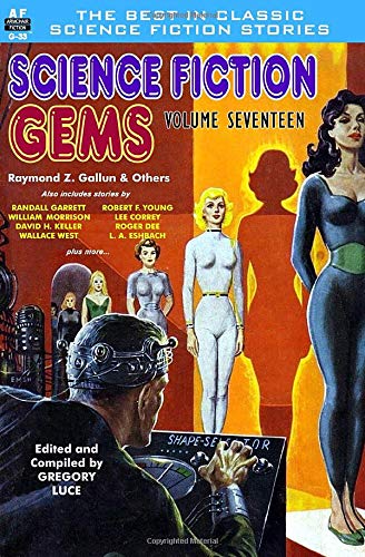 Stock image for Science Fiction Gems, Volume 17 (Science Fictioin Gems) for sale by Recycle Bookstore