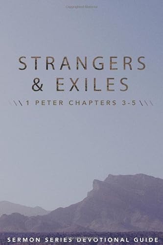 Beispielbild fr Strangers & Exiles: Part #2: 1 Peter Chapters 3-5 (Grace Church Sermon Series Study Guides) zum Verkauf von ThriftBooks-Dallas