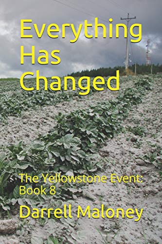 Stock image for Everything Has Changed: The Yellowstone Event: Book 8 for sale by Lucky's Textbooks