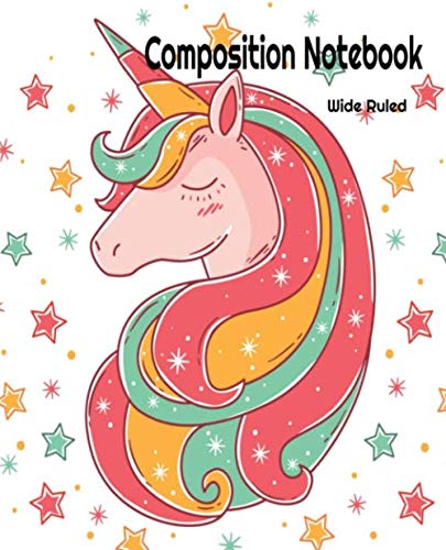 Beispielbild fr Composition Notebook: Cute Unicorn Wide Ruled Primary copy book, matte soft cover for kids girls Elementary School supplies creative Writing Journal, 140 Wide Blank Lined pages zum Verkauf von Revaluation Books
