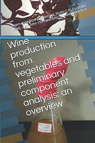 Stock image for Wine production from vegetables and preliminary component analysis: an overview for sale by Revaluation Books
