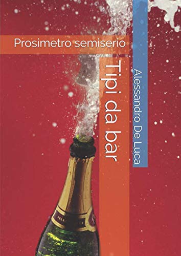 Stock image for Tipi da bar: Prosimetro semiserio for sale by Revaluation Books