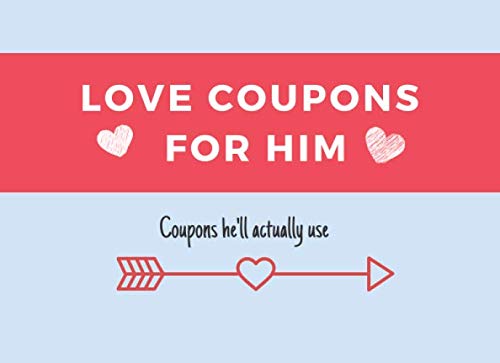 Stock image for Love Coupons for Him: Coupons He'll Actually Use for sale by Revaluation Books