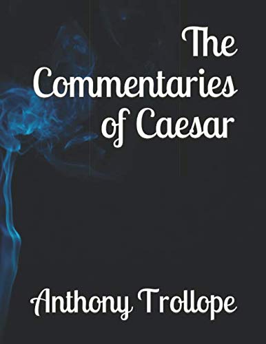 9781709869945: The Commentaries of Caesar