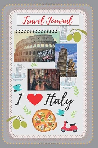 Stock image for I love Italy Travel Journal Positive Vibes: travel planner, road trip planner, lined journal, travel notebook diary, blank great design book, notebook 100 pages for writing notes, pocket journal for sale by Revaluation Books