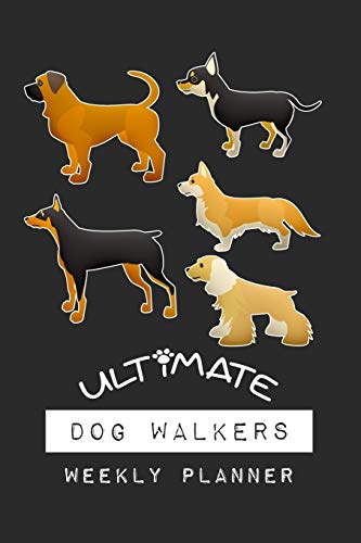 Beispielbild fr Ultimate Dog Walkers Weekly Planner: Handy Pocket Sized Weekly Planner, 2 Year Organizer & Notebook for Dog Walkers and Puppy Service Providers zum Verkauf von Revaluation Books