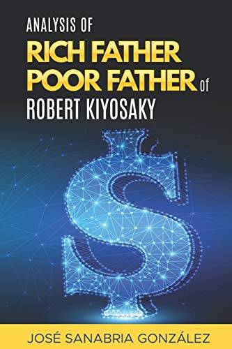 Stock image for Analysis of Rich Father Poor father of Robert Kiyosaki (Libertad financiera) for sale by SecondSale