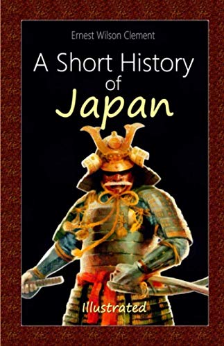 Stock image for A Short History of Japan: Illustrated for sale by Revaluation Books