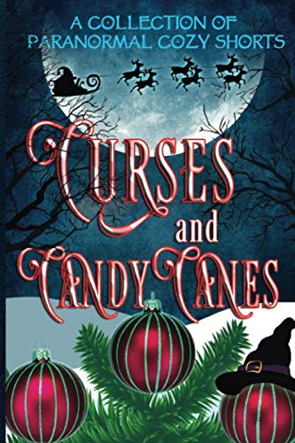 Beispielbild fr Curses and Candy Canes: A Paranormal Mystery Christmas Anthology zum Verkauf von SecondSale