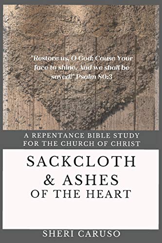 Beispielbild fr Sackcloth and Ashes of the Heart zum Verkauf von ThriftBooks-Dallas