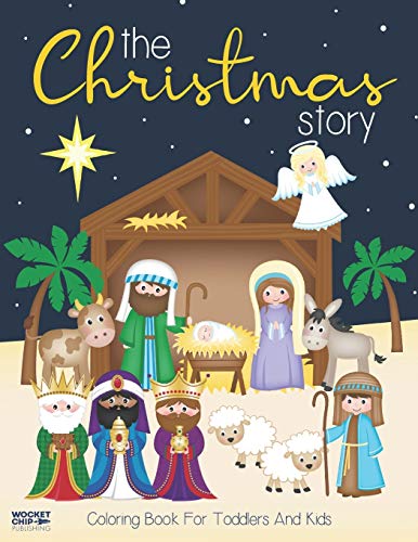 Imagen de archivo de The Christmas Story Coloring Book For Toddlers and Kids: Jesus and Bible Story Pictures Large, Easy and Simple Coloring Pages for Preschool a la venta por ThriftBooks-Dallas