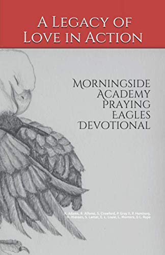 9781710031829: Morningside Academy Praying Eagles Devotional: A Legacy of Love in Action