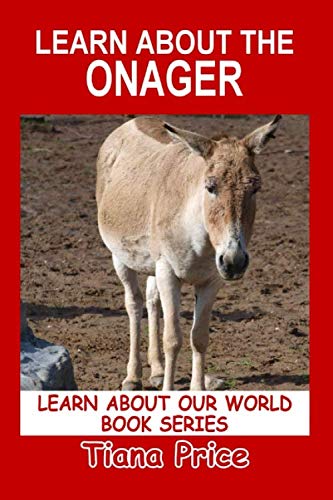 Beispielbild fr Learn About the Onager (Learn About Our World, Vol 25) zum Verkauf von Revaluation Books