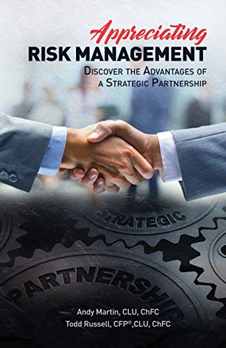 Imagen de archivo de Appreciating Risk Management: Discover the Advantages of a Strategic Partnership a la venta por Lucky's Textbooks