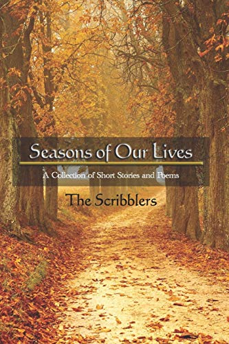 9781710065053: Seasons of Our Lives: A Collection of Short Stories and Poems