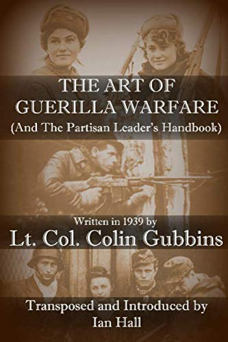 Stock image for The Art of Guerilla Warfare: and The Partisan Leader's Handbook for sale by Revaluation Books