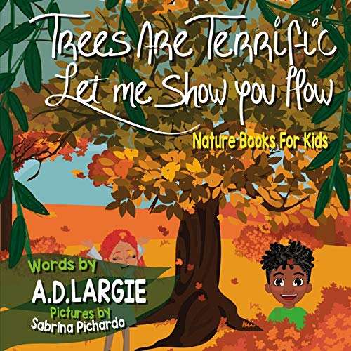 Beispielbild fr Trees Are Terrific Let Me Show You How: Nature Books For Kids zum Verkauf von Save With Sam
