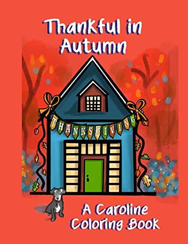 Beispielbild fr Thankful in Autumn: A Caroline Coloring Book zum Verkauf von Lucky's Textbooks