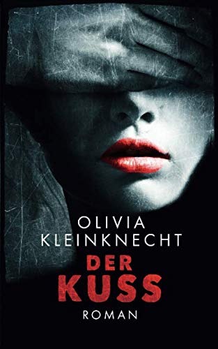 Stock image for Der Kuss: Roman (Der Regisseur) for sale by Revaluation Books