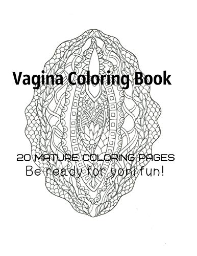 Beispielbild fr Vagina Coloring Book - Be Ready For Yoni fun! zum Verkauf von Monster Bookshop