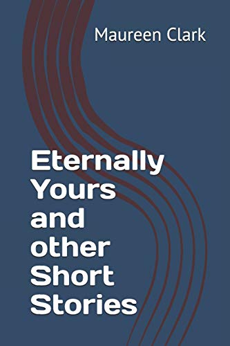 Stock image for Eternally Yours and other Short Stories for sale by Lucky's Textbooks