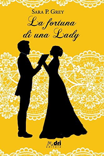 Beispielbild fr La Fortuna di una Lady (HistoricalRomance DriEditore) (Italian Edition) zum Verkauf von ALLBOOKS1