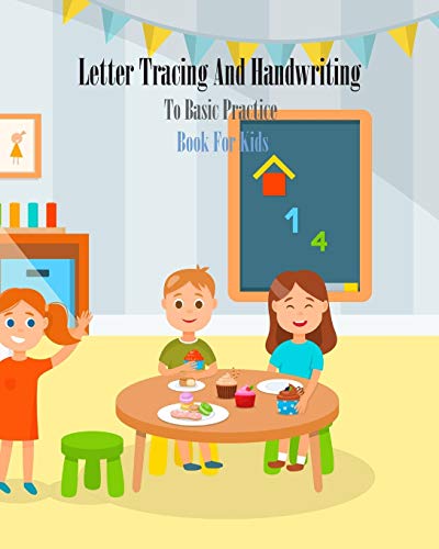 Imagen de archivo de Letter Tracing And Handwriting To Basic Practice Book For Kids: Letter Tracing And Handwriting books for kids ages 3-5,Number tracing workbook,Number . Book. Learning the easy Maths for kids a la venta por Lucky's Textbooks