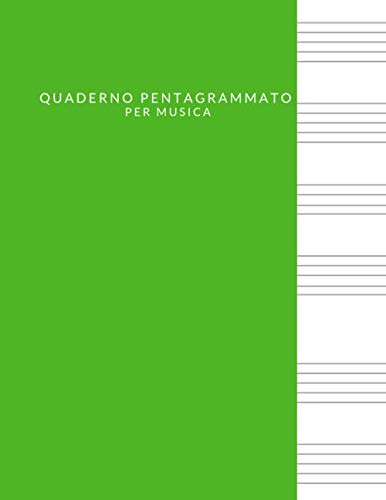 Stock image for Quaderno Pentagrammato Per Musica: copertina verde,Quaderno pentagrammato, quaderno musicale pentagramma for sale by Revaluation Books