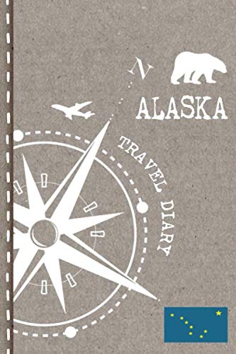 Beispielbild fr Alaska Travel Diary: Journal To Write In - Dotted Journaling Notebook 6x9, ca. A5, Bucket List Checklist + Dot Grid Pages - Travelers Vacation Trip Log Book for Traveling, Welcome, Farewell Gift zum Verkauf von Revaluation Books
