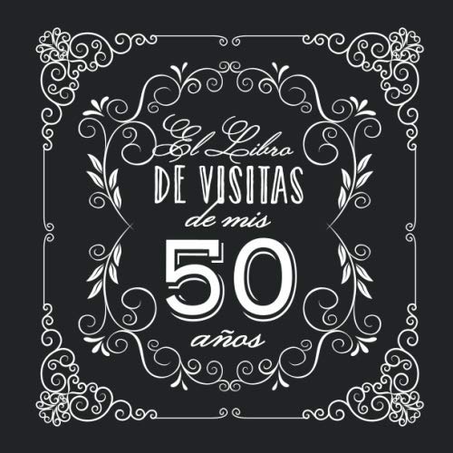 Tienda ignorar Asombro 9781710357318: El Libro de Visitas de mis 50 años: Decoración vintage para  fiesta de 50 cumpleaños –