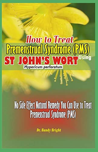 9781710381160: How to Treat Premenstrual Syndrome (PMS): No Side Effect Natural Remedy you can use to Treat Premenstrual Syndrome (PMS)