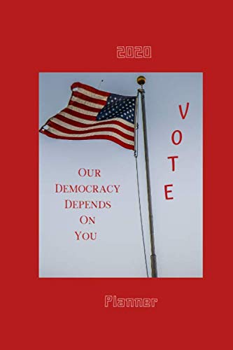 Stock image for Vote Our Democracy Depends On You: 2020 Planner for sale by Revaluation Books