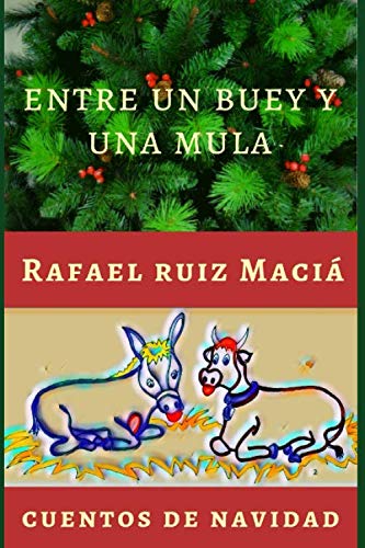 Stock image for Entre un buey y una mula: Cuento de Navidad (Antes de que venga el sueo) for sale by Revaluation Books