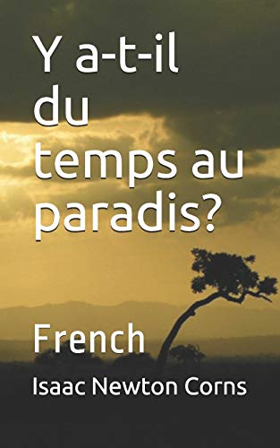 9781710474770: Y a-t-il du temps au paradis?: French (French Edition)