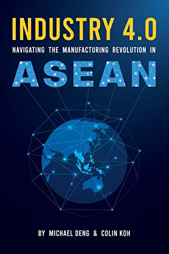 Imagen de archivo de Industry 4.0: Navigating The Manufacturing Revolution in ASEAN a la venta por Revaluation Books