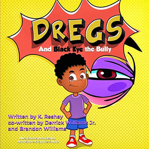 Stock image for Dregs and Black Eye the Bully (Growing Up Dregs) for sale by Lucky's Textbooks